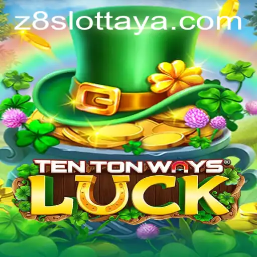 Exploring the Intriguing World of TenTonWaysLuck and Z8 Slot